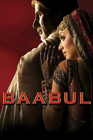 Download Baabul (2006) WebRip Hindi ESub 480p 720p