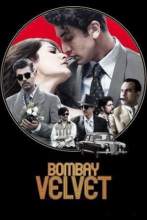 Download Bombay Velvet (2015) BluRay Hindi ESub 480p 720p