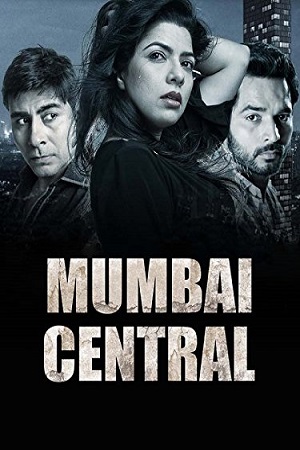 Download Mumbai Central (2016) WebRip Hindi ESub 480p 720p