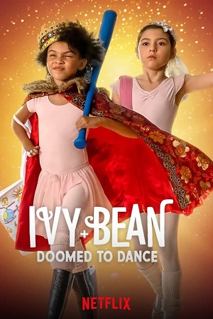 Download Ivy + Bean Doomed to Dance (2022) WebDl [Hindi + English] ESub 480p 720p