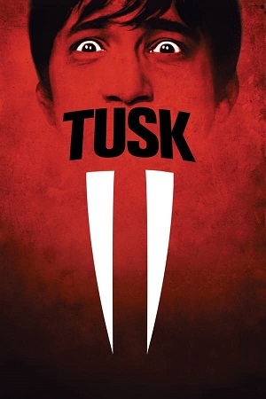Download Tusk (2014) BluRay [Hindi + English] ESub 480p 720p