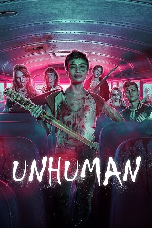 Download Unhuman (2022) WebDl [Hindi + English] ESub 480p 720p