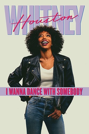 Download Whitney Houston I Wanna Dance with Somebody (2022) BluRay [Hindi + English] ESub 480p 720p