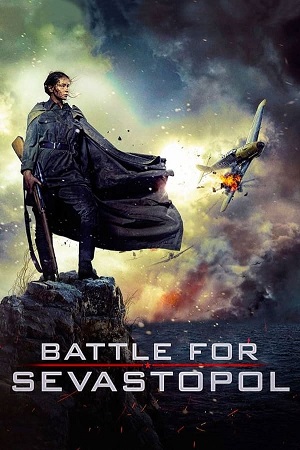 Download Battle for Sevastopol (2015) BluRay [Hindi + Russian] ESub 480p 720p