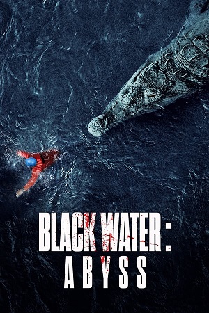 Download Black Water Abyss (2020) BluRay [Hindi + English] ESub 480p 720p