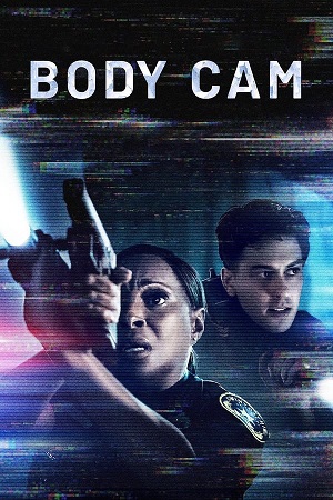Download Body Cam (2020) WebDl [Hindi + English] ESub 480p 720p