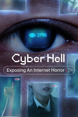 Download Cyber Hell: Exposing an Internet Horror (2022) WebDl [Hindi + English] ESub 480p 720p