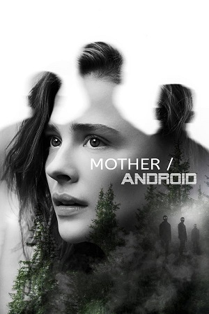 Download Mother/Android (2021) WebRip [Hindi + English] ESub 480p 720p