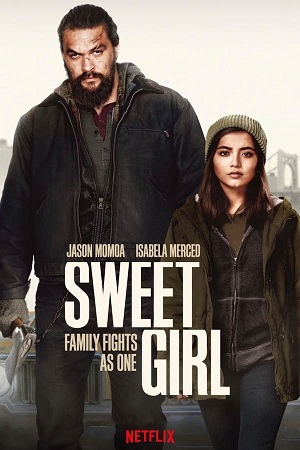 Download Sweet Girl (2021) WebRip [Hindi + English] ESub 480p 720p