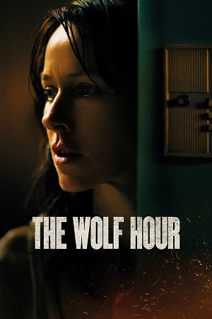 Download The Wolf Hour (2019) BluRay [Hindi + English] ESub 480p 720p