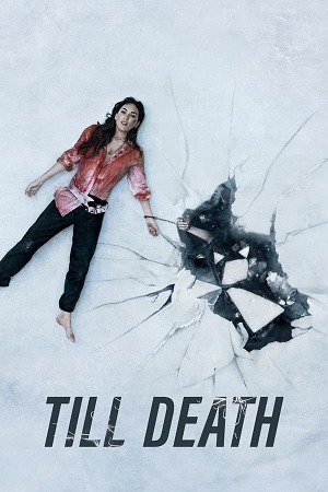 Download Till Death (2021) BluRay [Hindi + English] ESub 480p 720p