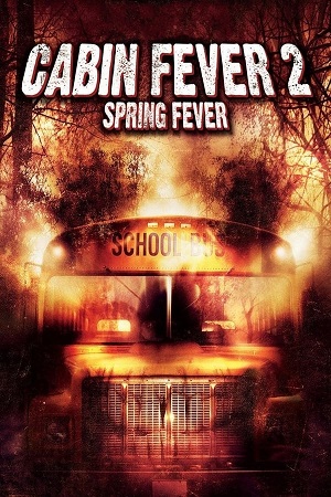 Download Cabin Fever 2: Spring Fever (2009) BluRay [Hindi + English] ESub 480p 720p