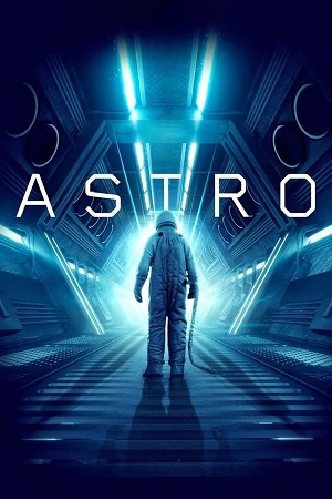 Download Astro (2018) WebRip [Hindi + Tamil + Telugu + English] 480p 720p 1080p