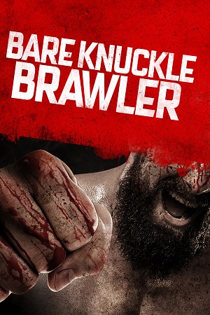 Download Bare Knuckle Brawler (2019) WebRip [Hindi + Tamil + Telugu + English] ESub 480p 720p 1080p
