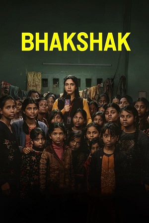 Download Bhakshak (2024) WebRip [Hindi + Tamil + Telugu] ESub 480p 720p 1080p