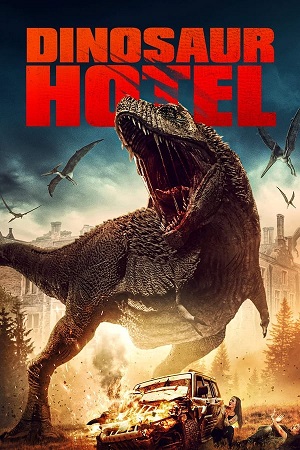 Download Dinosaur Hotel (2021) WebRip [Hindi + Tamil + English] ESub 480p 720p 1080p