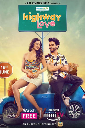 Download Highway Love (2023) Season 1 WebRip [Hindi + Tamil + Telugu] S01 ESub 480p 720p - Complete