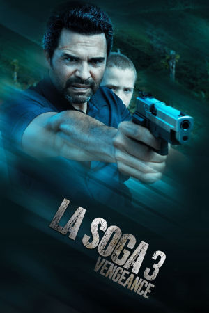 Download La Soga 3: Vengeance (2023) WebRip [Hindi + Tamil + Telugu + Spanish] ESub 480p 720p 1080p