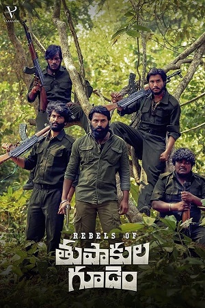 Download Rebels of Thupakula Gudem (2023) WebRip Telugu ESub 480p 720p