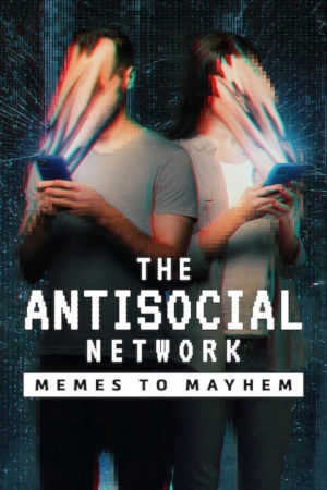 Download The Antisocial Network: Memes to Mayhem (2024) WebRip [Hindi + English] ESub 480p 720p