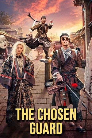 Download The Chosen Guard (2021) WebRip [Hindi + Tamil + Chinese] ESub 480p 720p