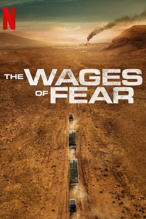 Download The Wages of Fear (2024) WebRip [Hindi + Tamil + Telugu + English] ESub 480p 720p 1080p