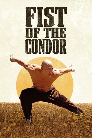 Download Fist of the Condor (2023) BluRay [Hindi + Tamil + Telugu] 480p 720p