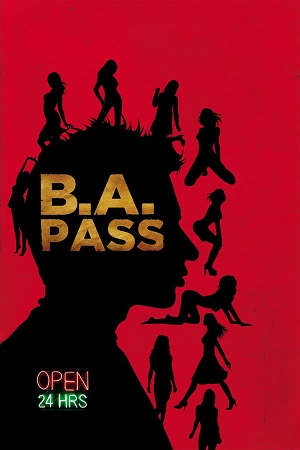 Download B.A. Pass (2012) WebRip Hindi ESub 480p 720p