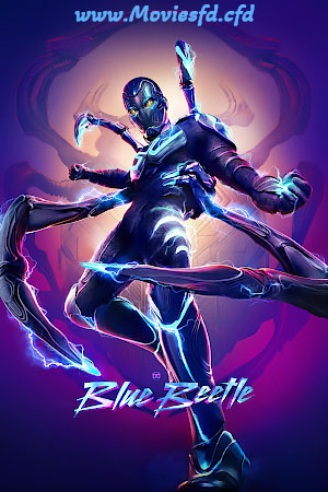 Download Blue Beetle (2023) WebRip [Hindi + Tamil + Telugu + English] ESub 480p 720p 1080p