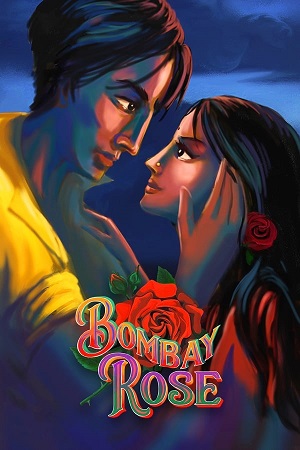 Download Bombay Rose (2021) BluRay Hindi MSub 480p 720p