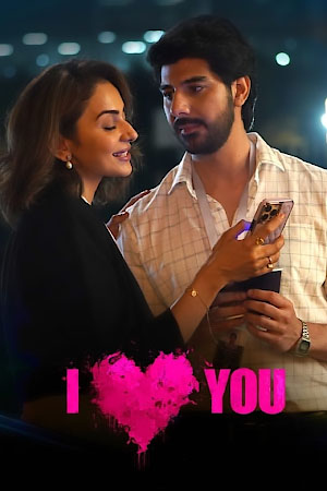 Download I Love You (2023) WebRip Hindi ESub 480p 720p 1080p