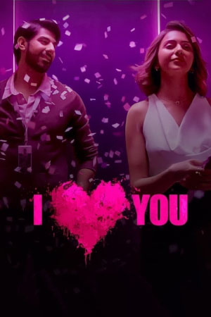 Download I Love You (2023) WebRip [Tamil + Telugu + Malayalam + Kannada] ESub 480p 720p