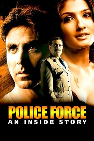 Download Police Force An Inside Story (2004) WebRip Hindi ESub 480p 720p