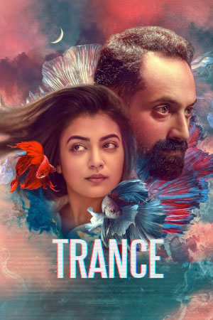 Download Trance (2020) WebRip [Tamil + Malayalam] ESub 480p 720p