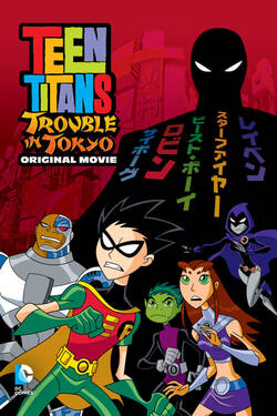 Teen Titans: Trouble in Tokyo (2006) BluRay [Hindi + Tamil + Telugu + English] 480p 720p 1080p Download - Watch Online